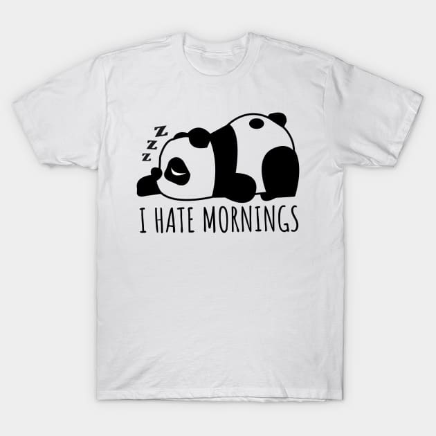 'I Hate Mornings' Funny Panda Gift T-Shirt by ourwackyhome